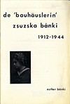 click to enlarge: Bánki, Esther De 'bauhäuslerin' Zsuzska Bánki 1912 -1944.