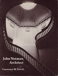 Greiff, Constance M. - John Notman, Architect 1810 - 1865.